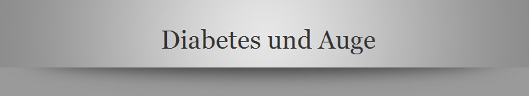 Diabetes und Auge